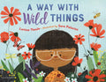 A Way with Wild Things - Hardcover