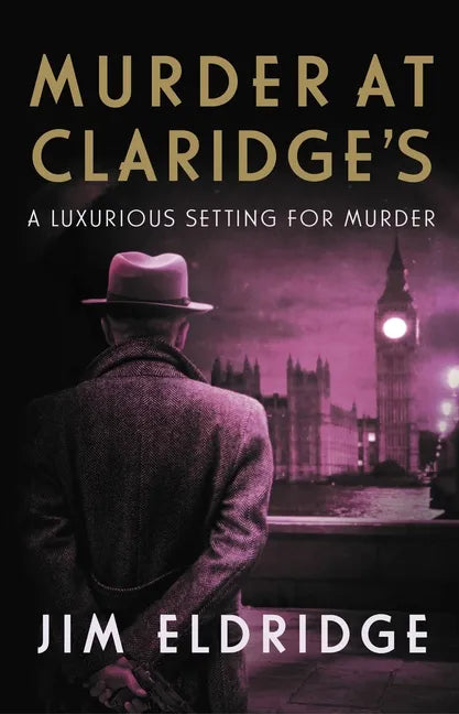 Murder at Claridge's: The Elegant Wartime Whodunnit - Hardcover