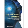 Square Root of Einstein, The: The Mysterious Connections in Our Universe - Hardcover