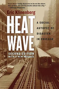 Heat Wave: A Social Autopsy of Disaster in Chicago - Paperback