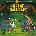 The Great Ball Game: How Bat Settles the Rivalry Between the Animals and the Birds; A Circle Round Book - Hardcover