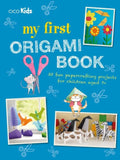 My First Origami Book: 35 Fun Papercrafting Projects for Children Aged 7+ - Paperback