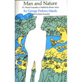 Man and Nature: Or, Physical Geography as Modified by Human Action - Paperback