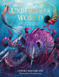 Underwater World: Aquatic Myths, Mysteries, and the Unexplained - Hardcover