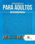 Atrapado Para Adultos: Laberintos Fantasticos - Paperback