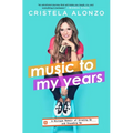 Music to My Years: A Mixtape Memoir of Growing Up and Standing Up - Paperback