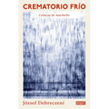 Crematorio Frío: Una Crónica de Auschwitz / Cold Crematorium - Paperback