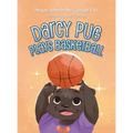 Darcy Pug Plays Basketball - Hardcover