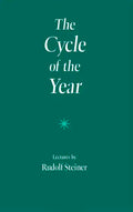 The Cycle of the Year: As Breathing Process of the Earth (Cw 223) - Paperback
