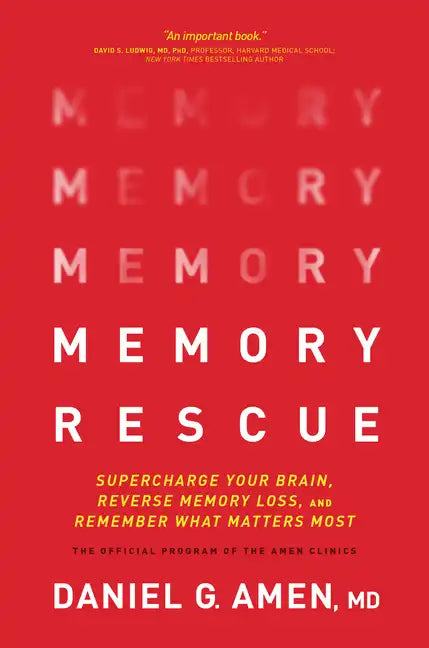 Memory Rescue: Supercharge Your Brain, Reverse Memory Loss, and Remember What Matters Most - Hardcover
