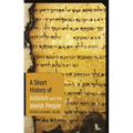 A Short History of Judaism and the Jewish People - Hardcover