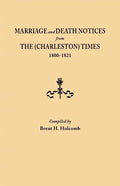 Marriage and Death Notices from the (Charleston) Times, 1800-1821 - Paperback