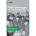 From Windhoek to Auschwitz?: Reflections on the Relationship Between Colonialism and National Socialism - Hardcover