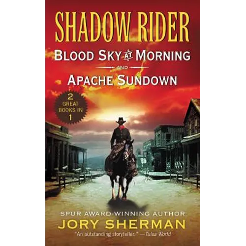 Shadow Rider: Blood Sky at Morning and Shadow Rider: Apache Sundown: Two Classic Westerns - Paperback