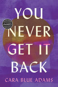 You Never Get It Back - Paperback