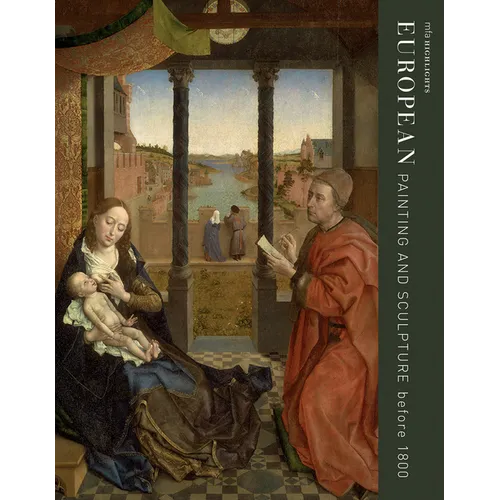 Mfa Highlights: European Painting and Sculpture Before 1800 - Paperback