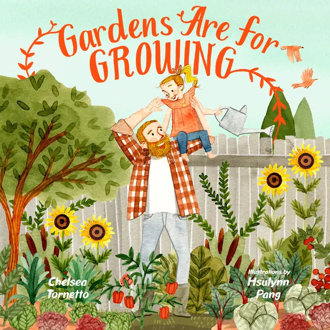 Gardens Are for Growing - Hardcover