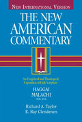 Haggai, Malachi: An Exegetical and Theological Exposition of Holy Scripture Volume 21 - Hardcover