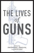 Lives of Guns - Hardcover