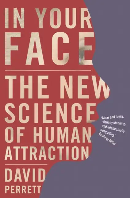 In Your Face: The new science of human attraction - Hardcover
