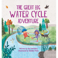 The Great Big Water Cycle Adventure - Hardcover