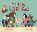 You're in Good Paws - Hardcover