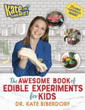 Kate the Chemist: The Awesome Book of Edible Experiments for Kids - Hardcover