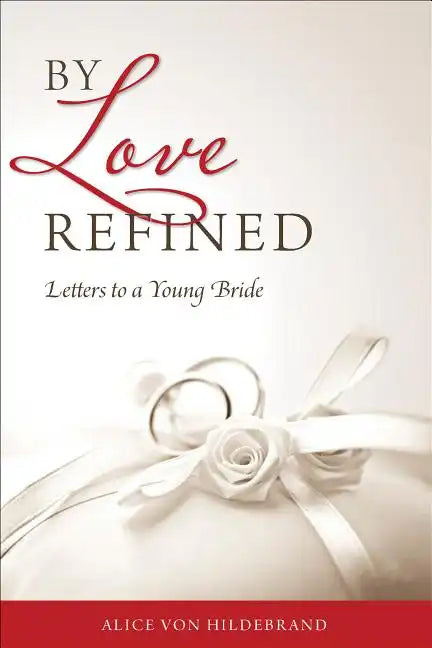 By Love Refined: Letters to a Young Bride - Paperback