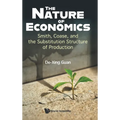 Nature of Economics, The: Smith, Coase, and the Substitution Structure of Production - Hardcover