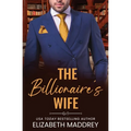 The Billionaire's Wife: A Contemporary Christian Romance - Paperback