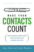 Make Your Contacts Count: Networking Know-How for Business and Career Success - Paperback