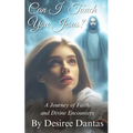 Can I Touch You Jesus?: A Journey of Faith and Divine Encounters - Paperback