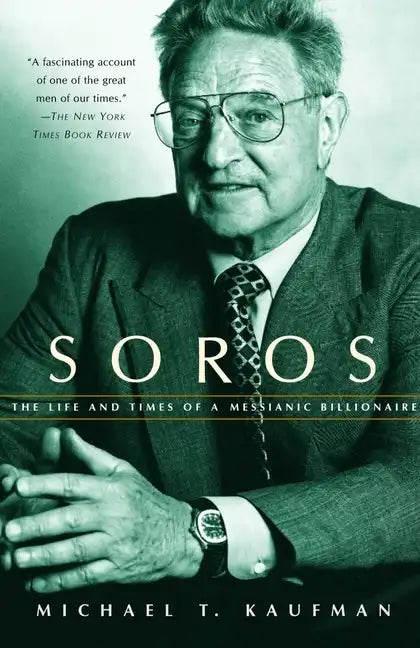 Soros: The Life and Times of a Messianic Billionaire - Paperback