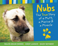 Nubs: The True Story of a Mutt, a Marine & a Miracle - Hardcover