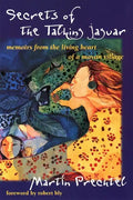 Secrets of the Talking Jaguar: Memoirs from the Living Heart of a Mayan Village - Paperback