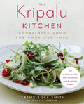 The Kripalu Kitchen: Nourishing Food for Body and Soul: A Cookbook - Hardcover