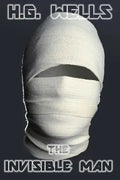 The Invisible Man: A Grotesque Romance - Paperback