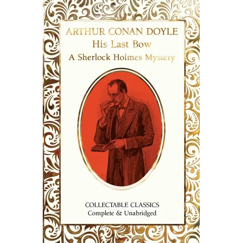 His Last Bow (a Sherlock Holmes Mystery) - Hardcover
