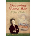 Becoming Mama-San: 80 Years of Wisdom - Paperback