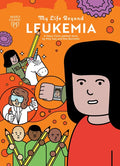 My Life Beyond Leukemia: A Mayo Clinic Patient Story: A Mayo Clinic Patient Story - Paperback