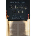 Following Christ: Rediscovering the Jewish Faith of Jesus - Hardcover