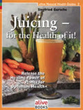 Juicing for the Health of It - Paperback