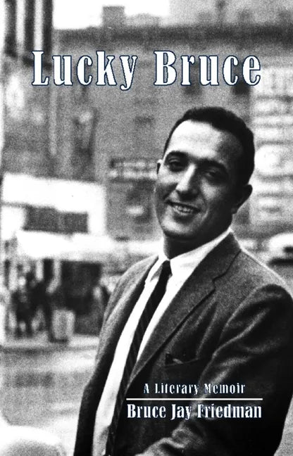 Lucky Bruce: A Literary Memoir - Hardcover