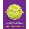 My Softball Season: A journal of my skills, my games, and my memories. - Paperback