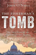 The Fisherman's Tomb: The True Story of the Vatican's Secret Search - Paperback