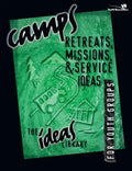 Camps, Retreats, Missions, and Service Ideas - Paperback
