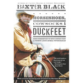 Horseshoes, Cowsocks & Duckfeet: More Commentary by NPR's Cowboy Poet & Former Large Animal Veterinarian - Paperback