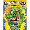 Creepy Things That Go Bump in the Night Coloring Book: Color If You Dare Zombies, Skulls, Goblins and Ghouls - Paperback