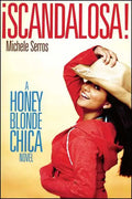 ¡Scandalosa!: A Honey Blonde Chica Novel - Paperback