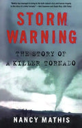 Storm Warning: The Story of a Killer Tornado - Paperback